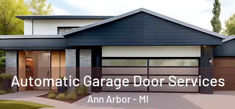  Automatic Garage Door Services Ann Arbor - MI