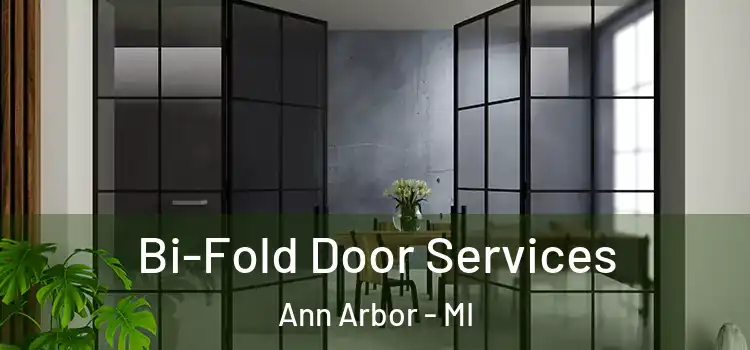 Bi-Fold Door Services Ann Arbor - MI