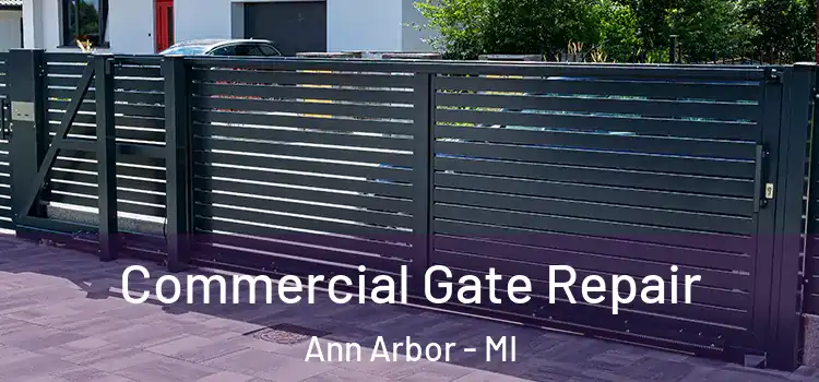  Commercial Gate Repair Ann Arbor - MI