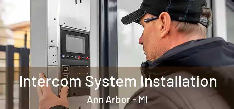 Intercom System Installation Ann Arbor - MI