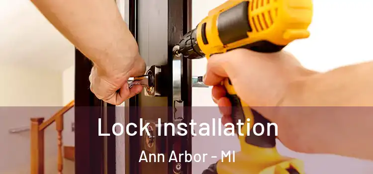 Lock Installation Ann Arbor - MI