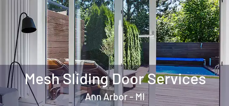 Mesh Sliding Door Services Ann Arbor - MI