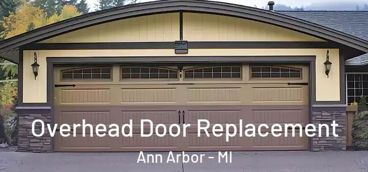 Overhead Door Replacement Ann Arbor - MI
