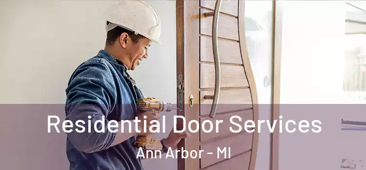 Residential Door Services Ann Arbor - MI