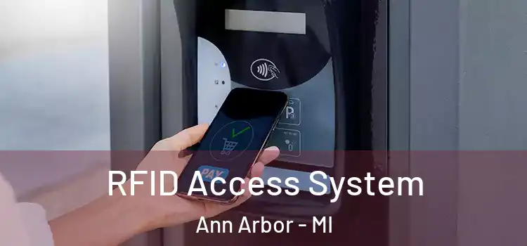 RFID Access System Ann Arbor - MI