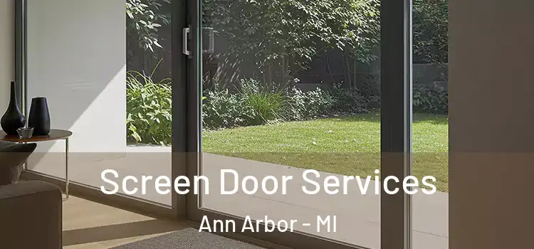  Screen Door Services Ann Arbor - MI