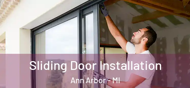  Sliding Door Installation Ann Arbor - MI
